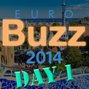 EuroBuzz 2014: day one