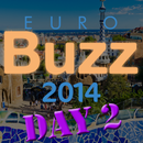 EuroBuzz 2014: day two